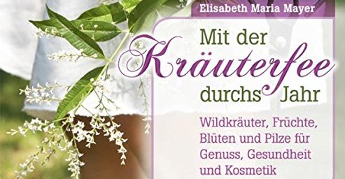 Mit der Kräuterfee durchs Jahr